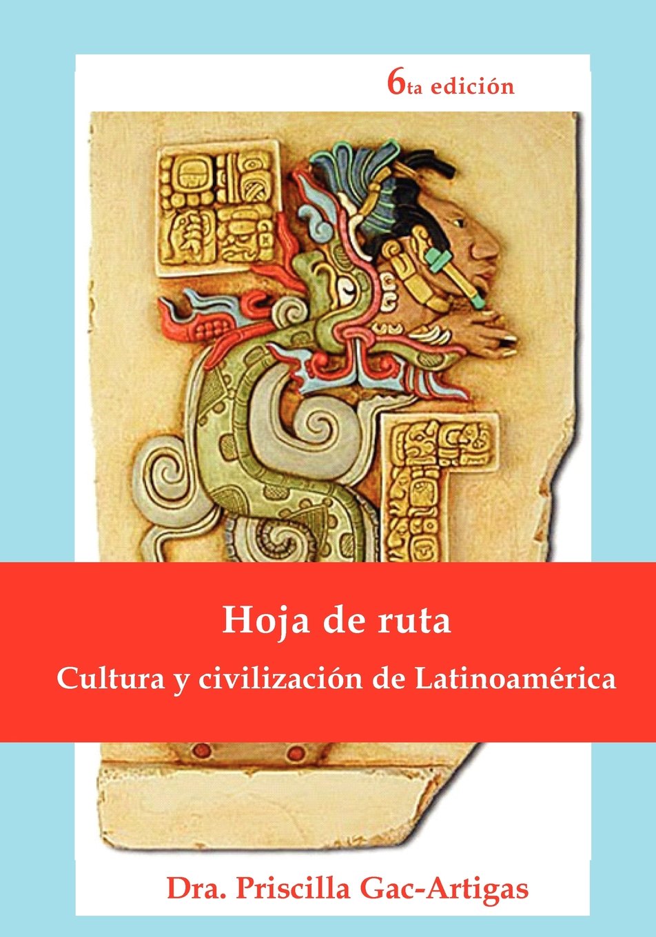 Hoja de Ruta, Cultura y Civilizacion de Latinoamerica (Spanish Edition)-used