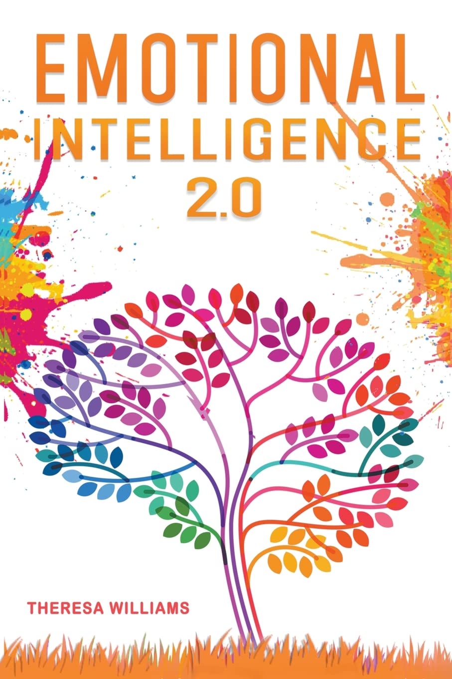 Emotional Intelligence 2.0: A Practical Guide to Master Your Emotions. Stop Overthinking and Discover the Secrets to Increase Your Self Discipline and Leadership Abilities Condition-Like New