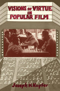 Visions Of Virtue In Popular Film