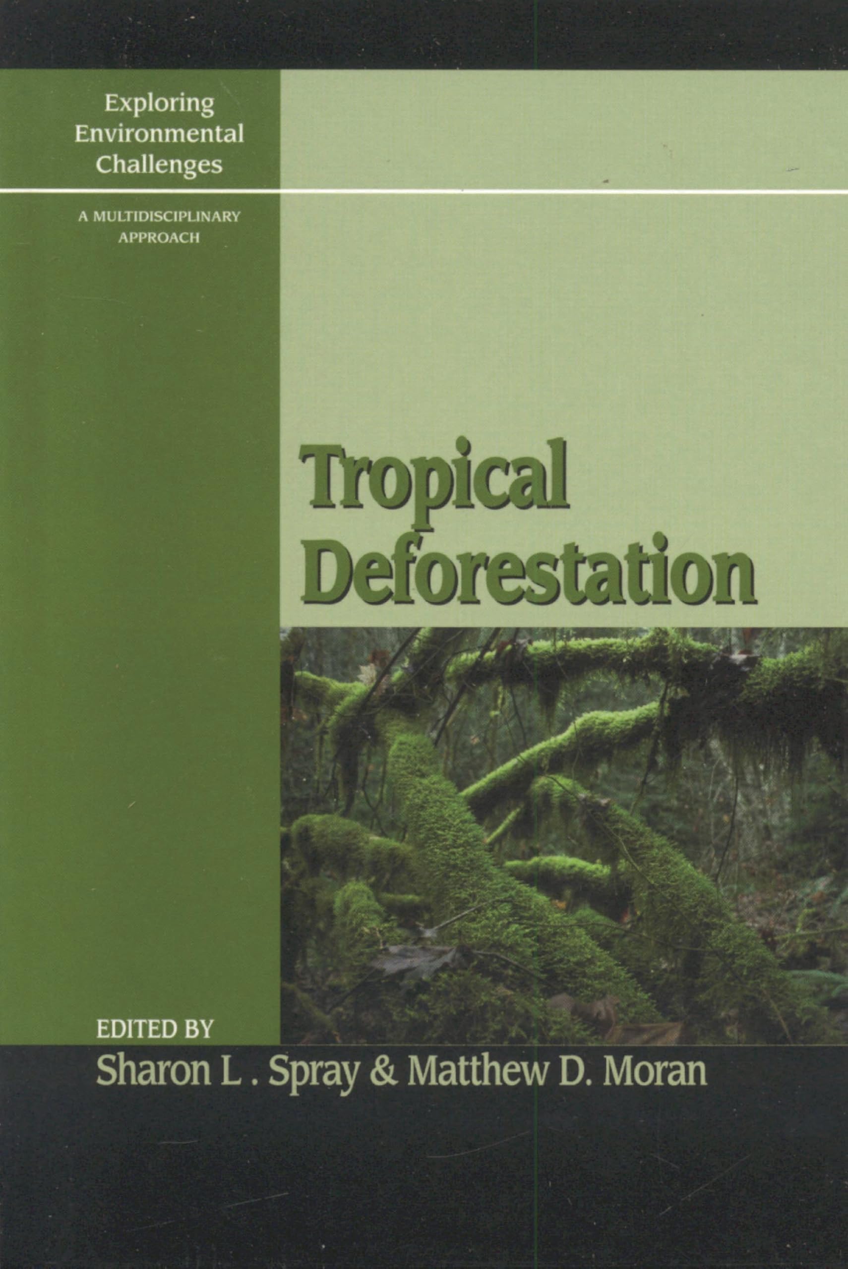 Tropical Deforestation (Exploring Environmental Challenges: A Multidisciplinary Approach)