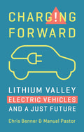 Charging Forward: Lithium Valley, Electric Vehicles, and a Just Future-New