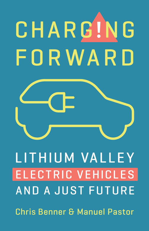 Charging Forward: Lithium Valley, Electric Vehicles, and a Just Future-New