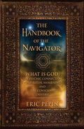 The Handbook of the Navigator: What is God, the Psychic Connection to Spiritual Awakening, and the Conscious Universe Condition-Used