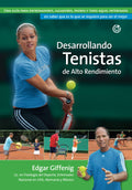 Desarrollando Tenistas de Alto Rendimiento: Una guía para entrenadores, jugadores, padres y todo aquel interesado en saber que es lo que se requiere para ser el mejor. (Spanish Edition)-used