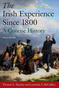 The Irish Experience Since 1800: A Concise History-New