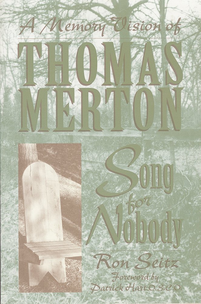 Song for Nobody: A Memory Vision of Thomas Merton-New