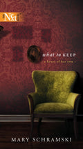 What To Keep (The Next Novel)