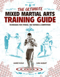 The Ultimate Mixed Martial Arts Training Guide: Techniques for Fitness, Self Defense, & Competition Condition-Used