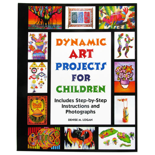 Dynamic Art Projects for Children: Includes Step-by-step Instructions And Photographs-New