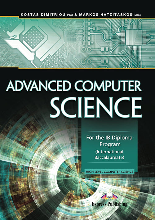 ADVANCED COMPUTER SCIENCE FOR THE IB DIPLOMA PROGRAM INTERNATIONAL BACCALAUREATE-New
