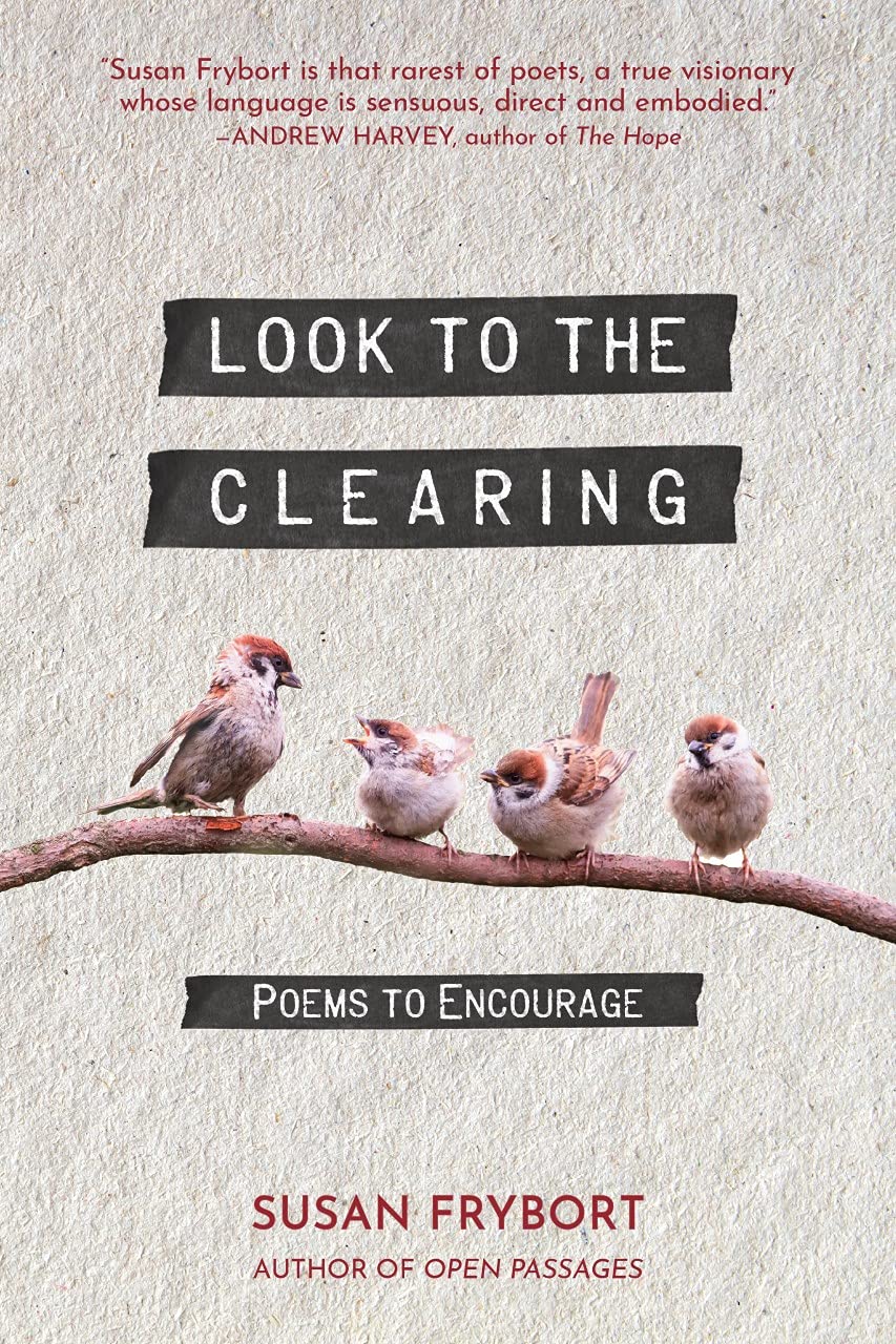 Look to the Clearing: Poems to Encourage Condition-New