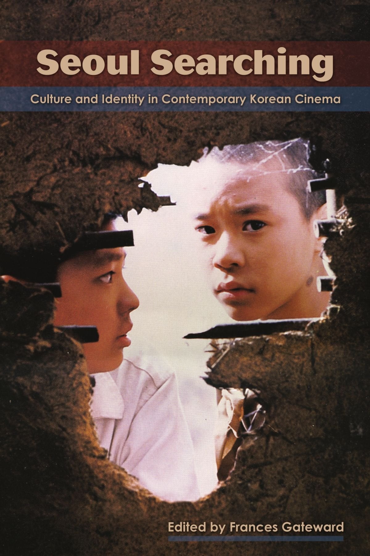 Seoul Searching: Culture and Identity in Contemporary Korean Cinema (Horizons of Cinema)