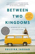 Between Two Kingdoms: A Memoir of a Life Interrupted-New