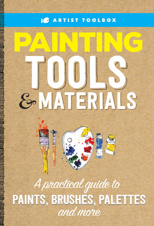 Artist's Toolbox: Painting Tools & Materials: A practical guide to paints, brushes, palettes and more-Like New Condition-Like New