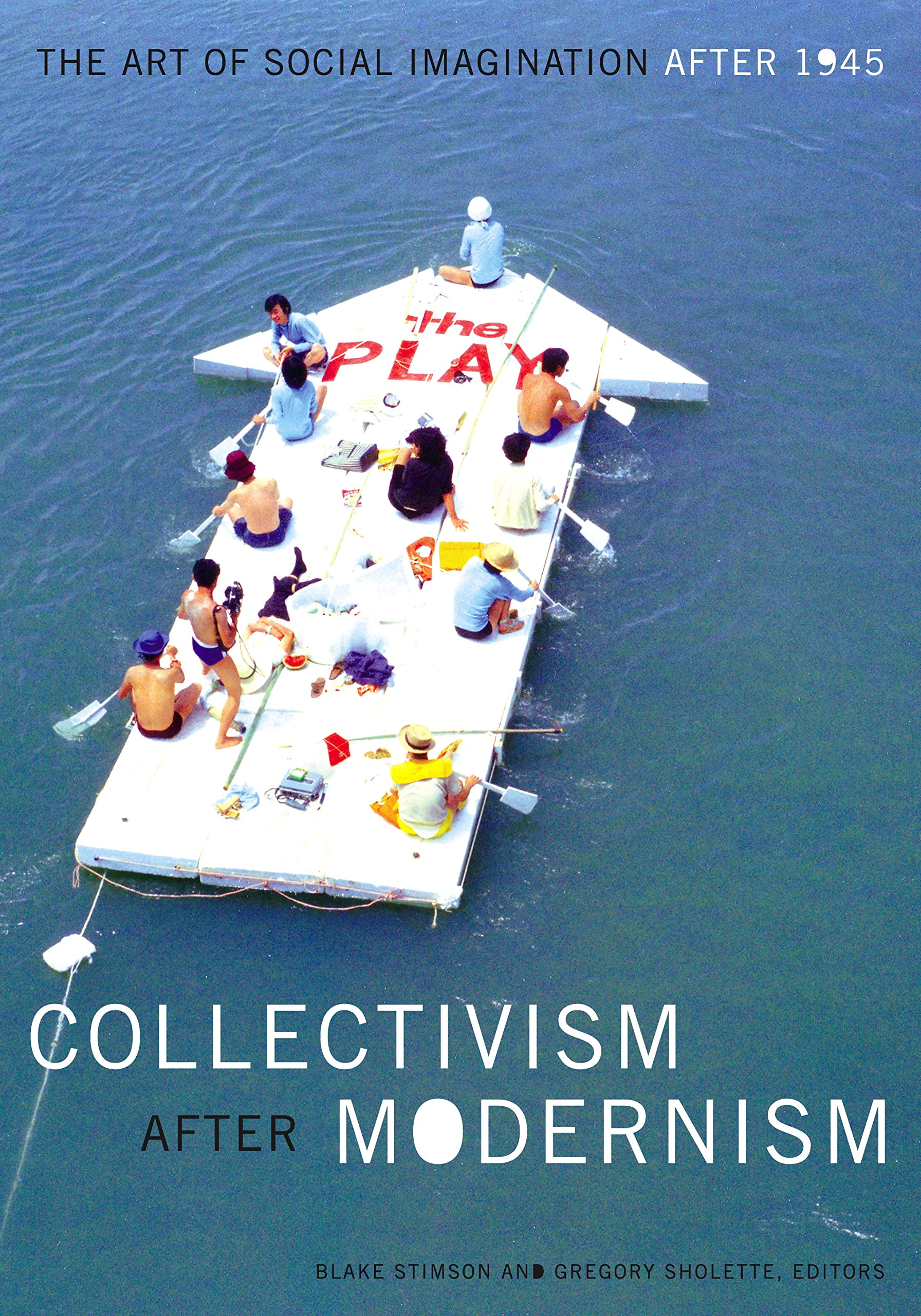 Collectivism after Modernism: The Art of Social Imagination after 1945 Condition-Used