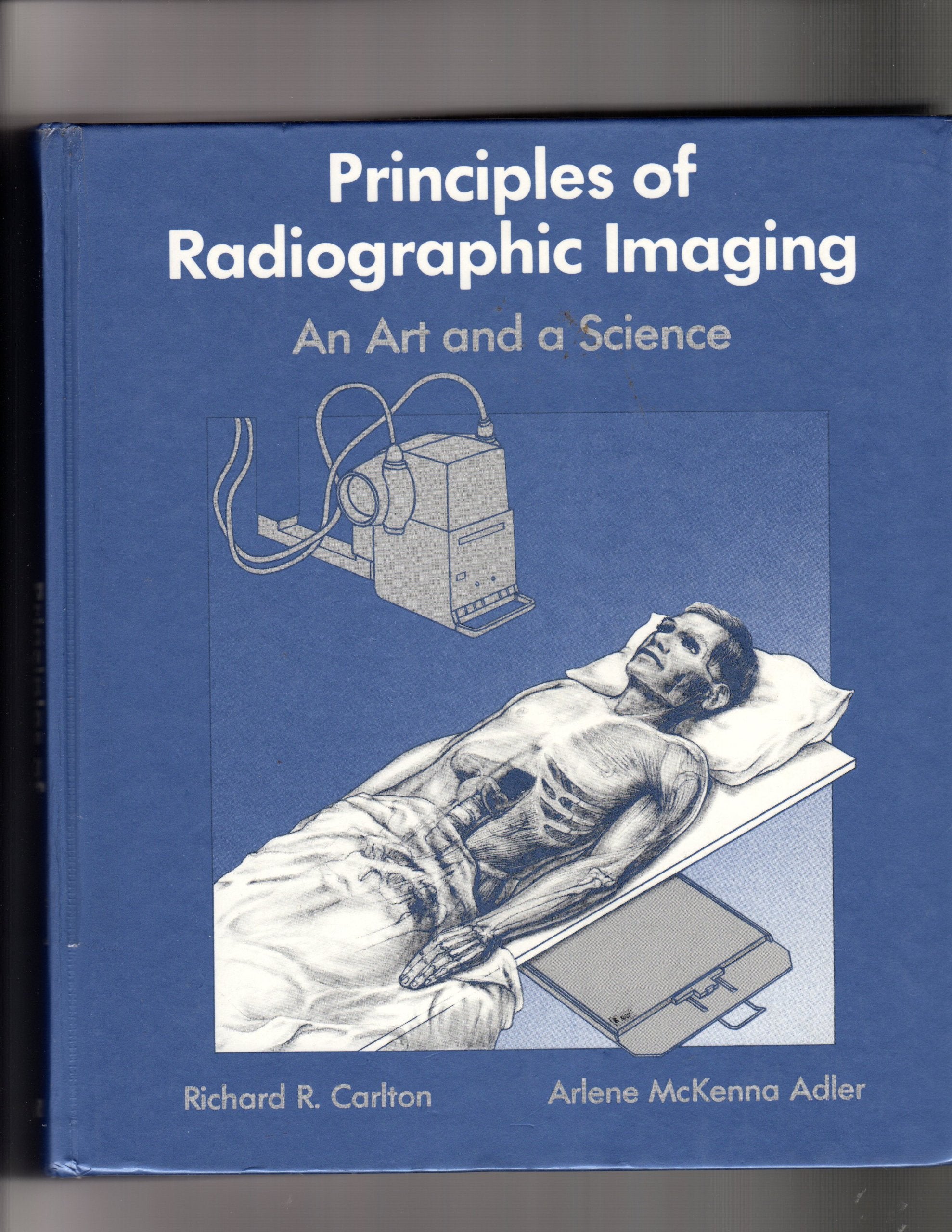 Principles of Radiographic Imaging: An Art and a Science-used
