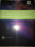 Basic Clinical Lab Competencies for Respiratory Care: An Integrated Approach-New